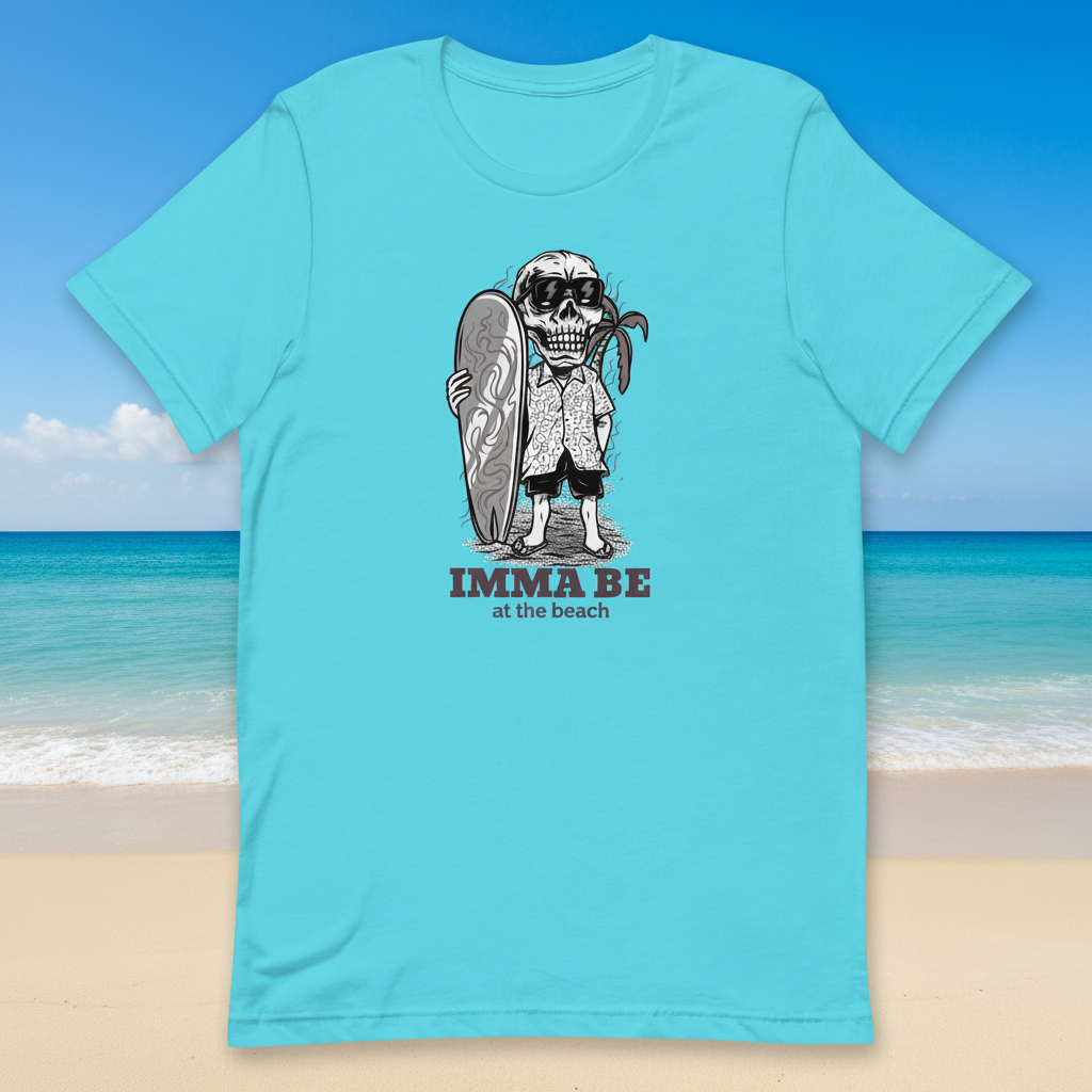 Skeleton Imma Be at the Beach Unisex T-Shirt